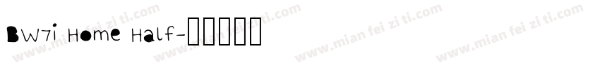 BW7i Home Half字体转换